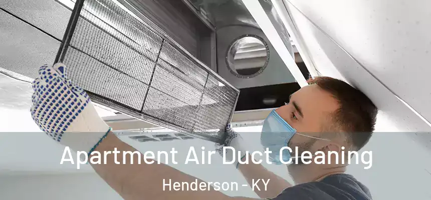  Apartment Air Duct Cleaning Henderson - KY
