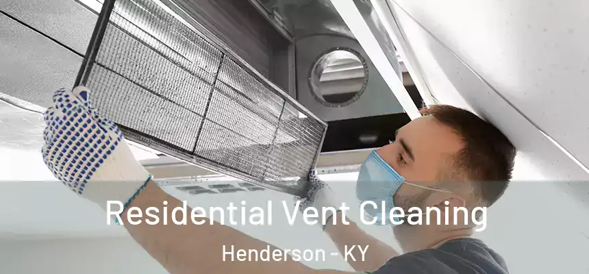  Residential Vent Cleaning Henderson - KY